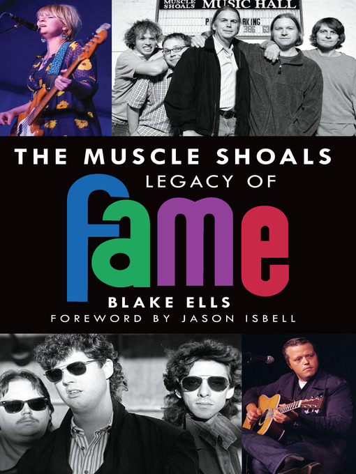 Title details for The Muscle Shoals Legacy of FAME by Blake Ells - Wait list